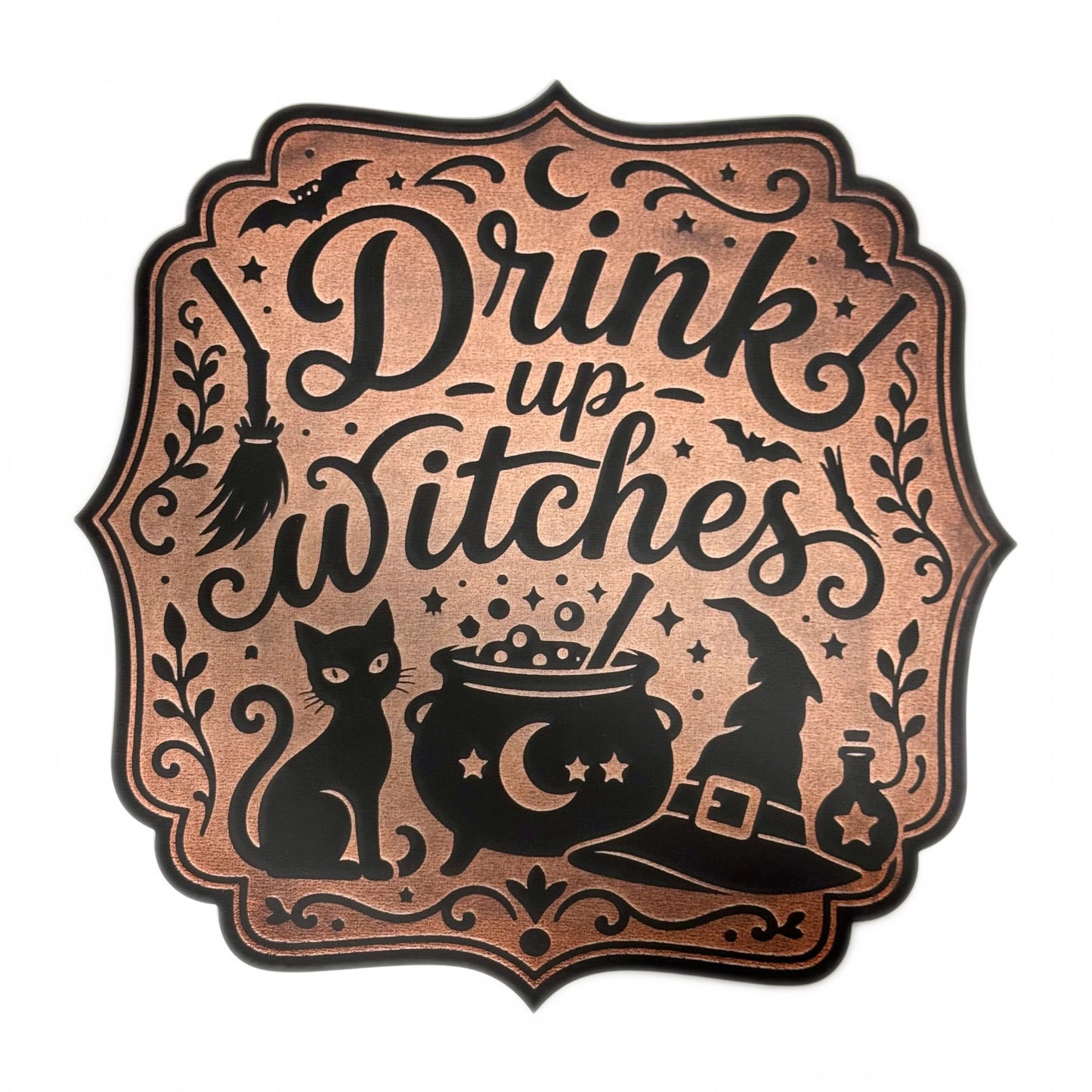 Drink Up Witches engraved wood plaque — black cat, bubbling cauldron, witch hat and script lettering standing in black over a copper-rose engraved background, 11 inches square